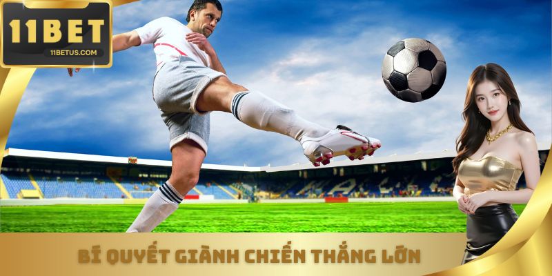 Bí quyết giành chiến thắng lớn